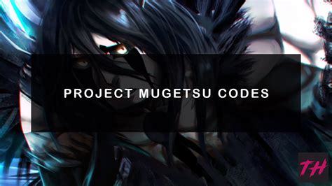 project mugetsu codes|Project Mugetsu (PM) codes (August 2024) – Destructoid.